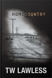 Homecountry by T.W. Lawless - Book 1 in the Peter Clancy Series